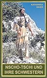  Nscho-tschi und ihre Schwestern: Frauengestalten im Werk Karl Mays (Karl May Sonderband 19)