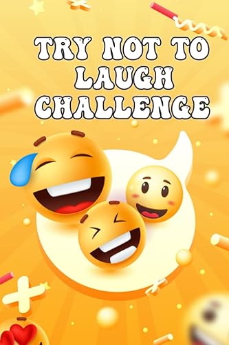 Try Not to Laugh Challenge: Joke Book for Kids and Family: Joke Book -Funny, For Boys and Girls ages 6-12 Years Old, jokes about pirates, holidays, Halloween, animals etc.