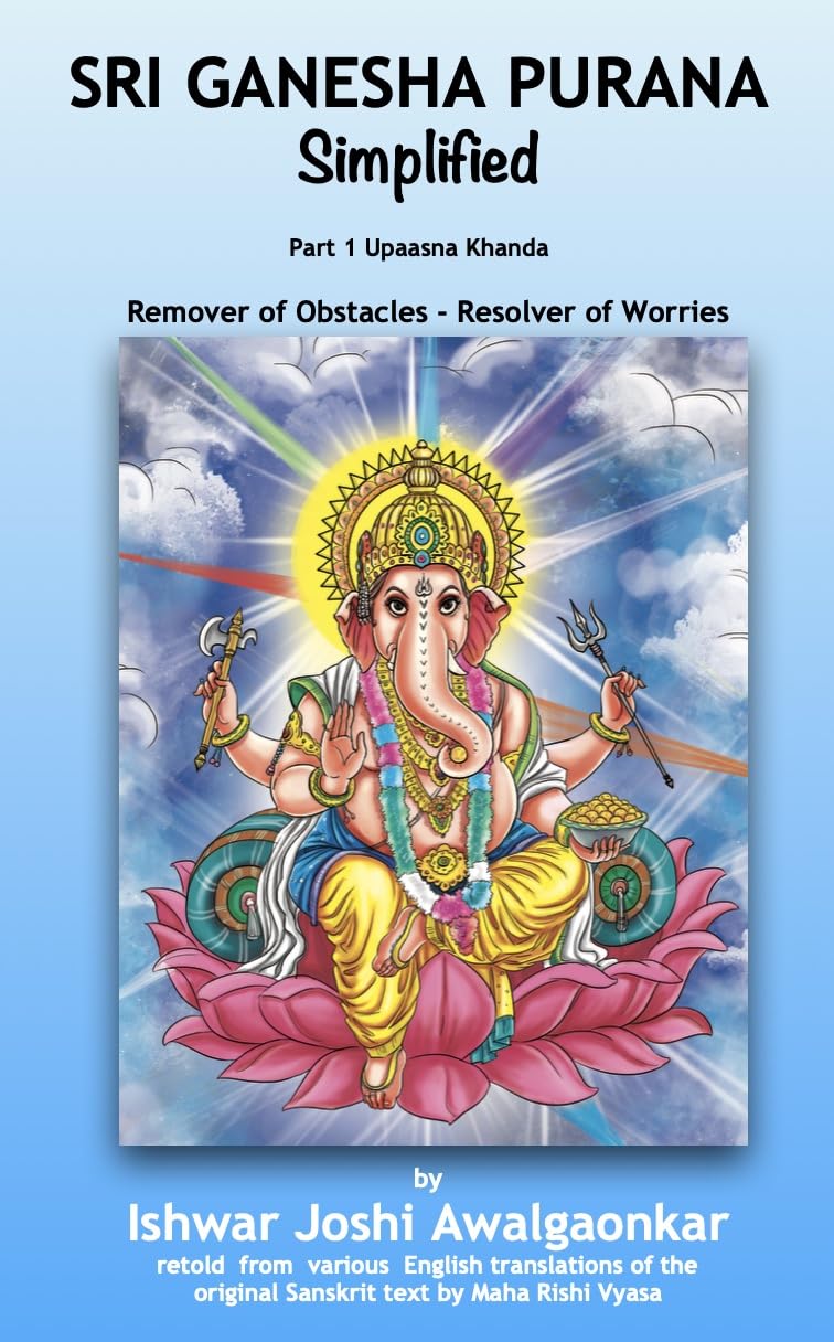 Sri Ganesha Purana - Simplified: Part 1 Upaasna Khanda