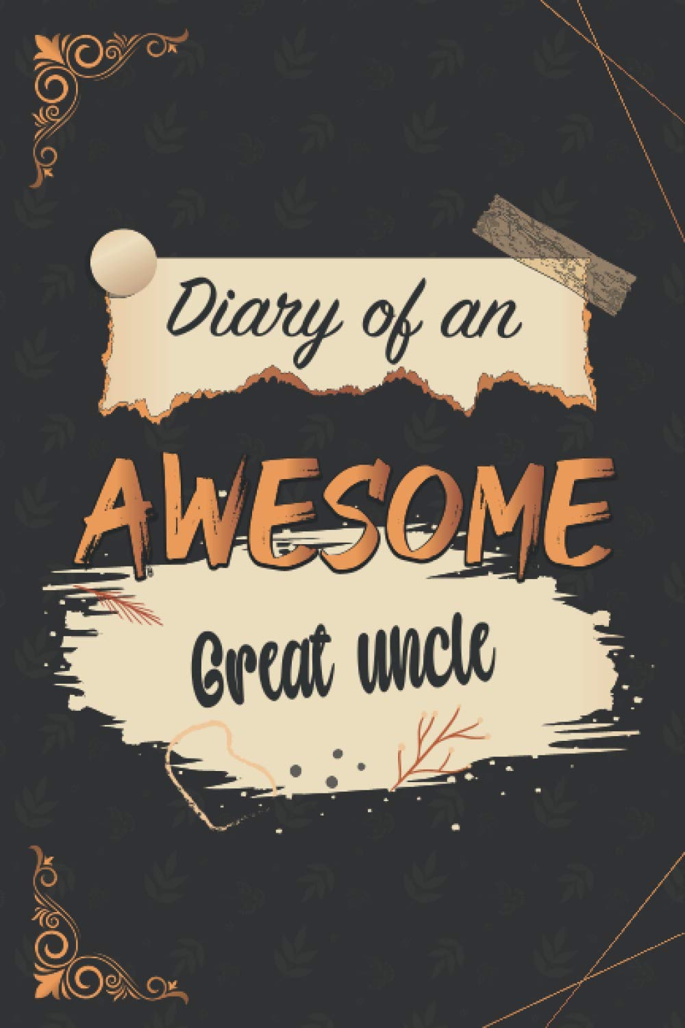 Diary of an Awesome Great Uncle: Notebook / Journal / Diary Gift 120 Pages,6x9 Matte Finish Cover .