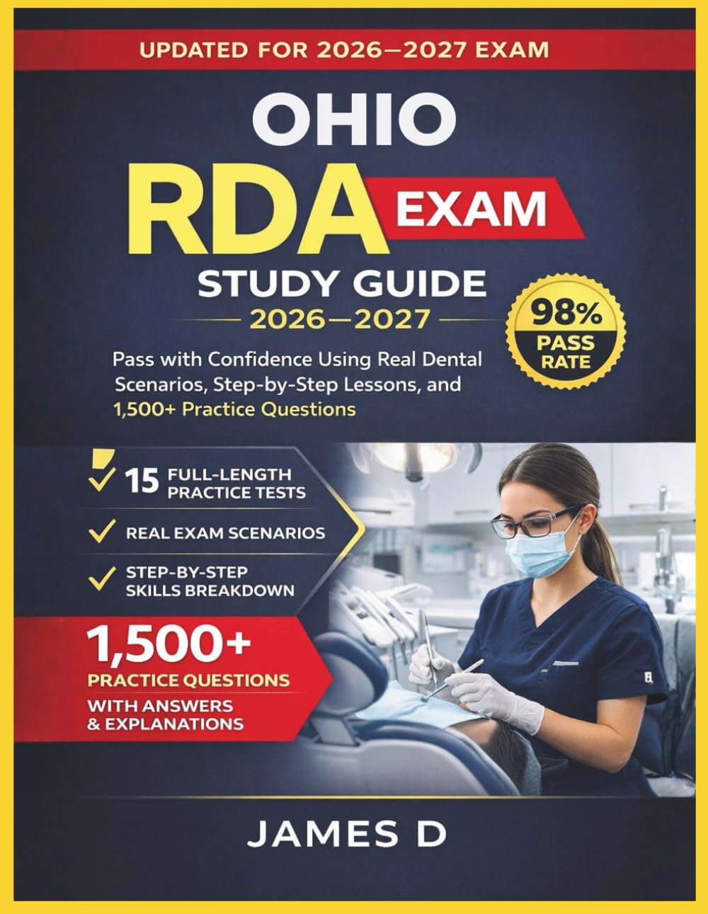 OHIO RDA EXAM STUDY GUIDE 2026/2027: THE CONFIDENCE USING THE REAL DENTAL SCENARIOS STEP-BY-STEP LESSONS, & 1,500 PRACTICE QUESTIONS PASS