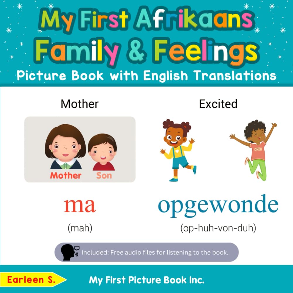 My First Afrikaans Family & Feelings Picture Book with English Translations (Teach & Learn Basic Afrikaans words for Children)