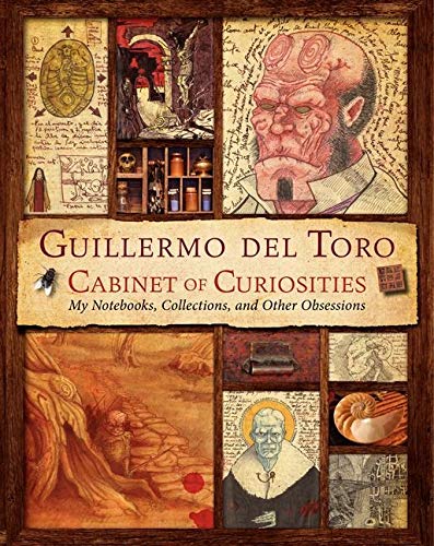 Télécharger Guillermo del Toro Cabinet of Curiosities: My Notebooks, Collections, and Other Obsessions Livre PDF Gratuit