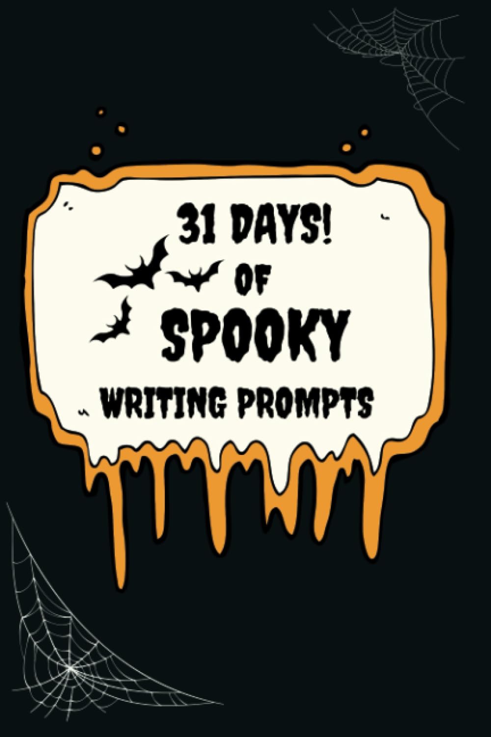 31 Days! of Spooky Writing Prompts