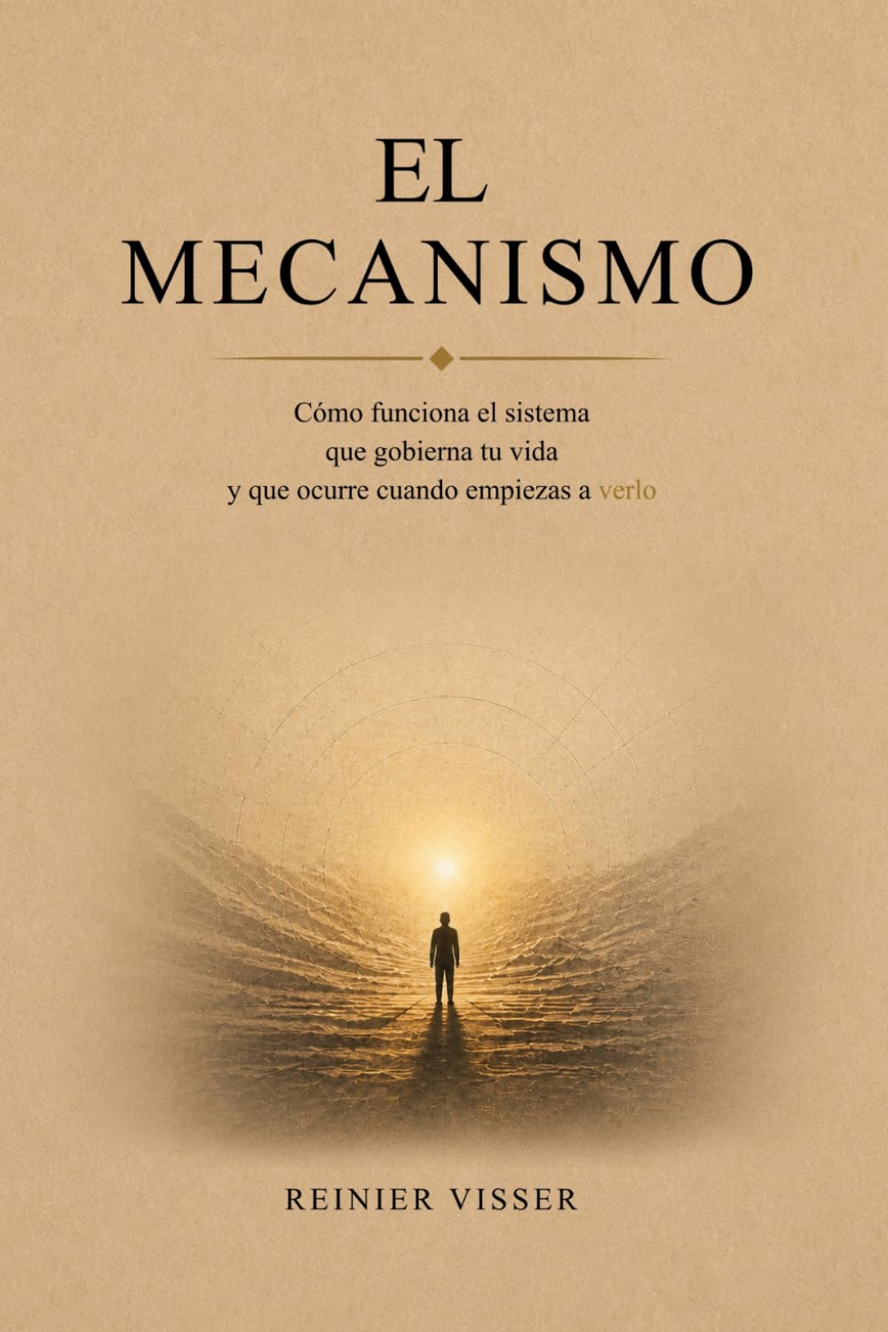 El Mecanismo: Cómo funciona el sistema que gobierna tu vida y qué ocurre cuando empiezas a verlo