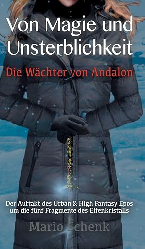 Von Magie und Unsterblichkeit: Die Wächter von Andalon: 1