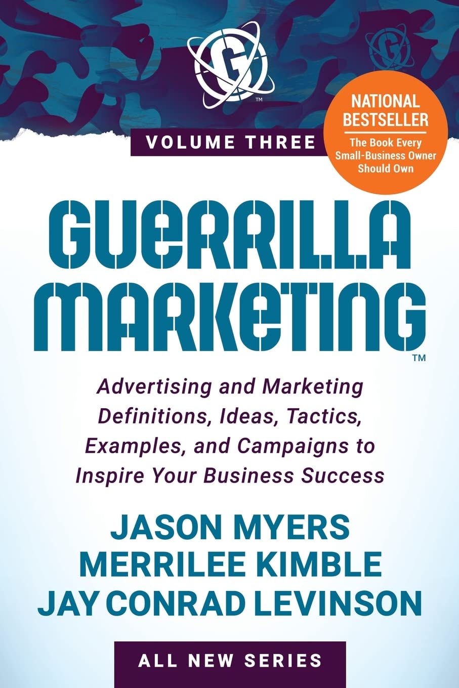 Morgan James Publishing llc Guerrilla Marketing Volume 3: Advertising and Definitions, Ideas, Tactics, Examples, Campaigns to Inspire Your Business Success