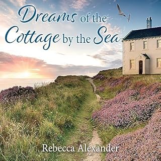 Dreams of the Cottage by the Sea Audiolibro Por Rebecca Alexander arte de portada