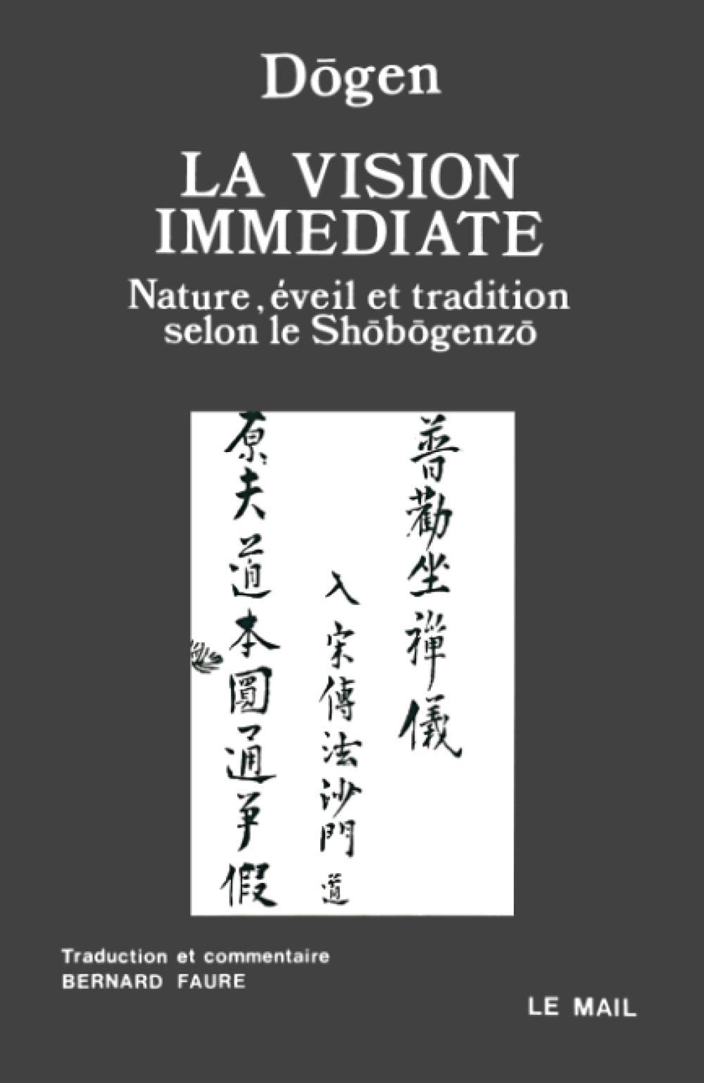 La Vision immédiate: Nature, éveil et tradition selon le Shobogenzo