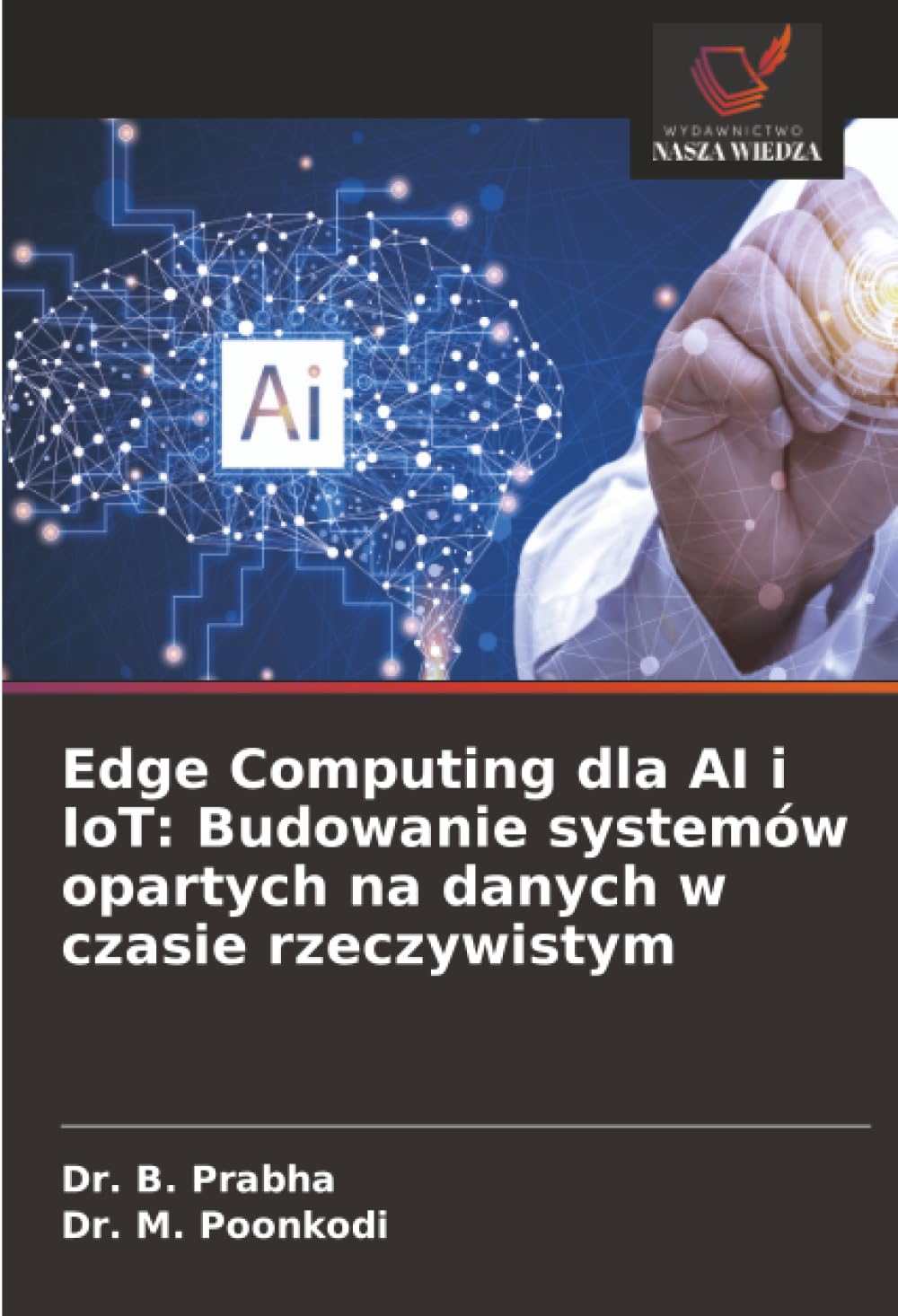 Edge Computing dla AI i IoT: Budowanie systemów opartych na danych w czasie rzeczywistym