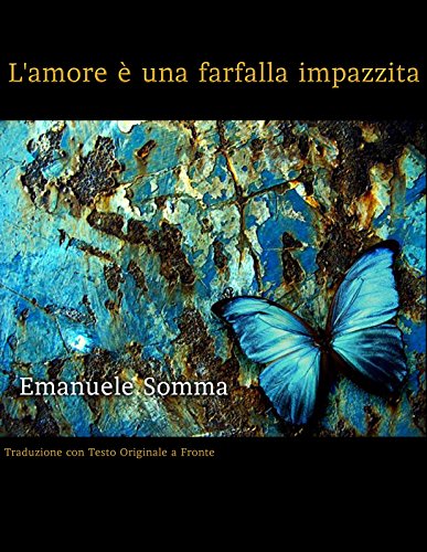 L' amore è una farfalla impazzita L' amore è una farfalla impazzita