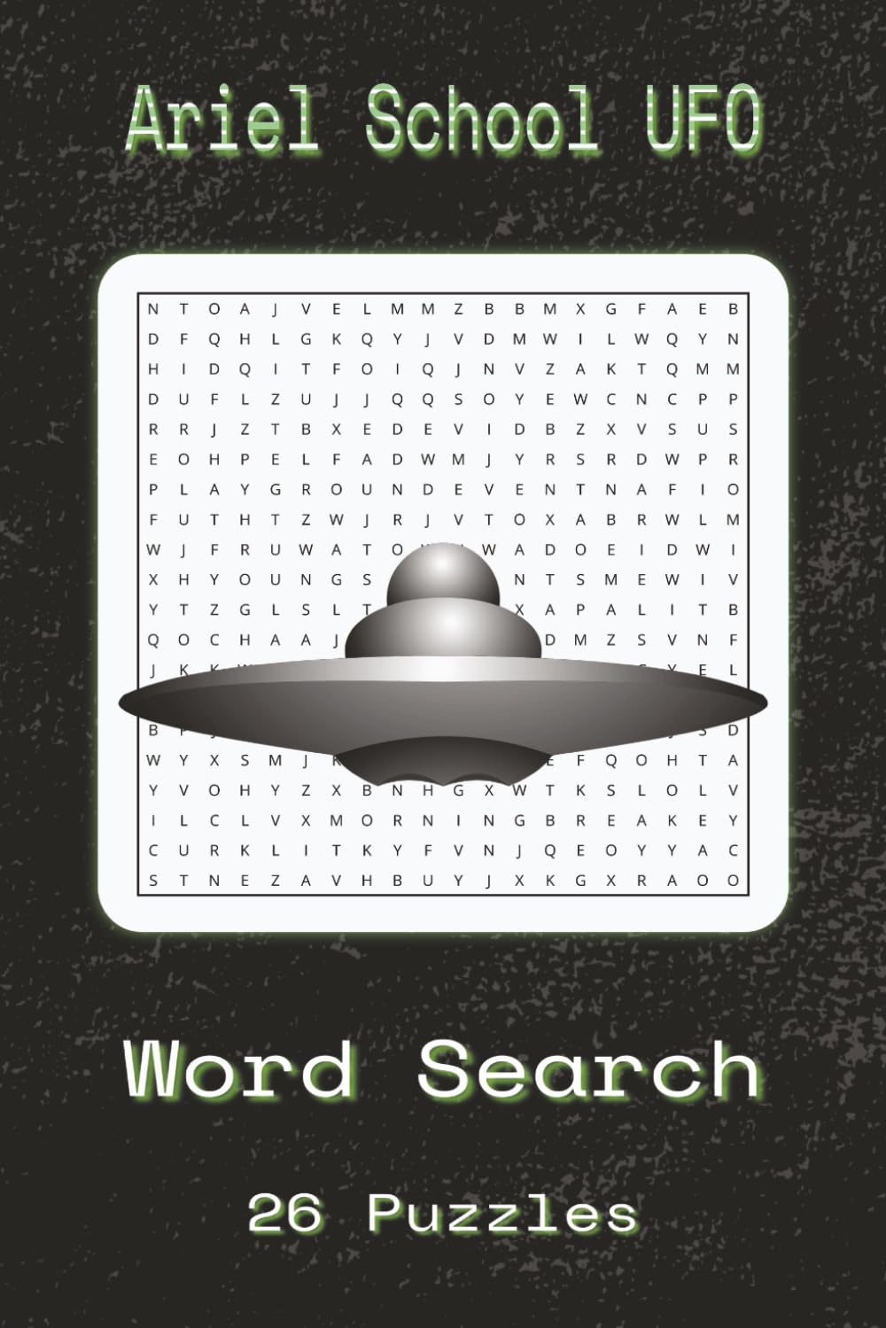 Ariel School UFO Word Search Puzzle: Ariel School Encounter Word Searches With Easy To Read Print About Ariel School Encounter, Alien Encounter, UFO ... Gift For Vacations, Holidays And Spare Times