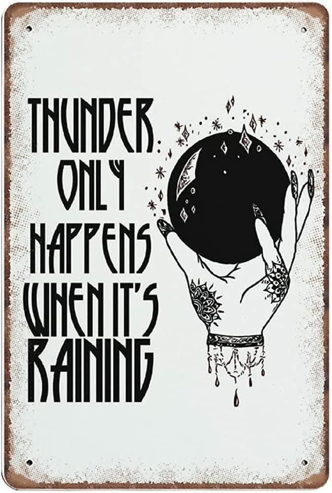Thunder Only Happens When It's Raining, Funny Vintage Metal Sign .Metal Sign Vintage Kitchen Signs Wall Decor Funny Tin Signs Bar Decorations Art Poster 6x8 inch