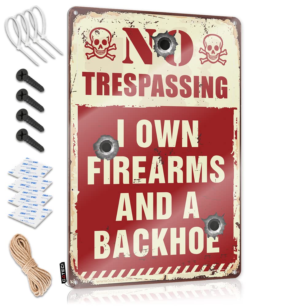 IBWNBBUSN Bar Metal Tin Sign No Trespassing I Own Firearms And A Backhoe Sign Funny Beer Sign Tin Signs For Man Cave(30X40CM)