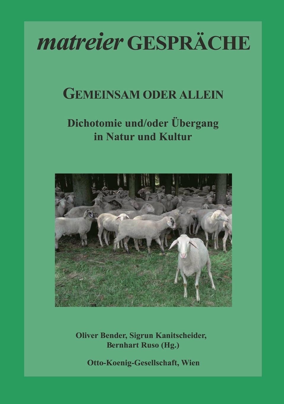 Gemeinsam oder allein: Dichotomie und/oder Übergang in Natur und Kultur