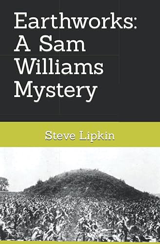 Earthworks: A Sam Williams Mystery (Sam Williams Mysteries)