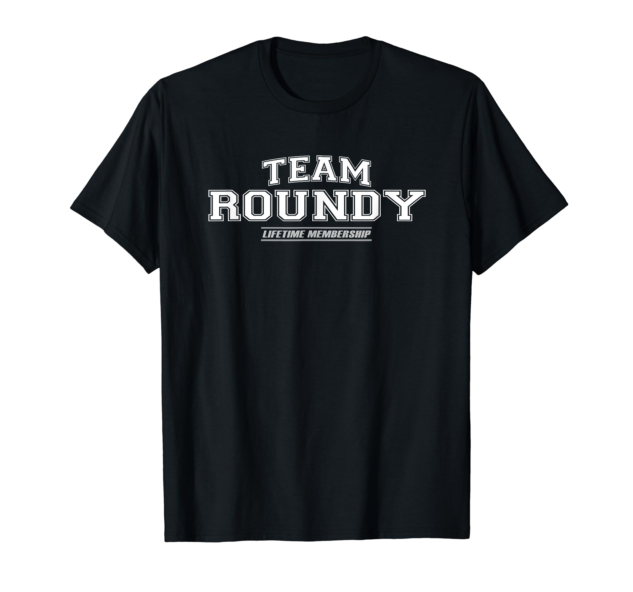 Team Roundy | Proud Family Surname, Last Name Gift T-Shirt