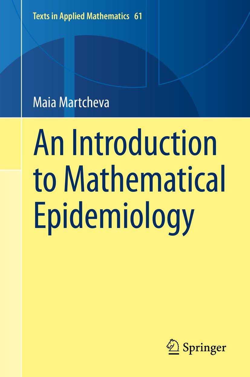 An Introduction to Mathematical Epidemiology (Texts in Applied Mathematics, 61)