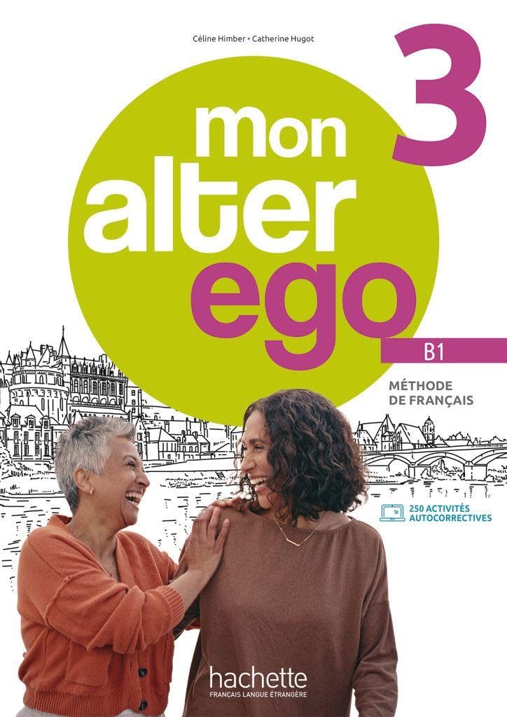 Mon Alter Ego 3: Méthode de français / Livre de l’élève – Kursbuch mit Audio-/Videos online, Code und Parcours digital®