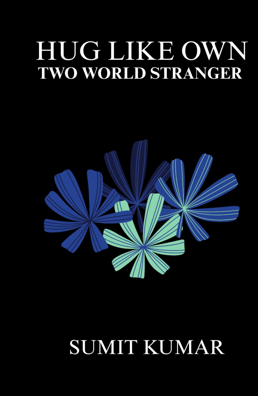 HUG LIKE OWN: TWO WORLD STRANGER