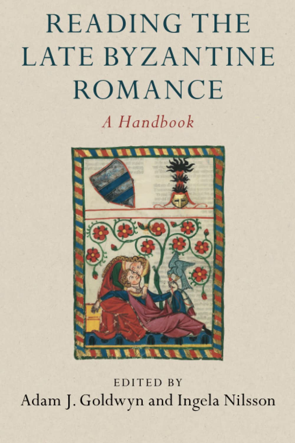 Reading the Late Byzantine Romance: A Handbook