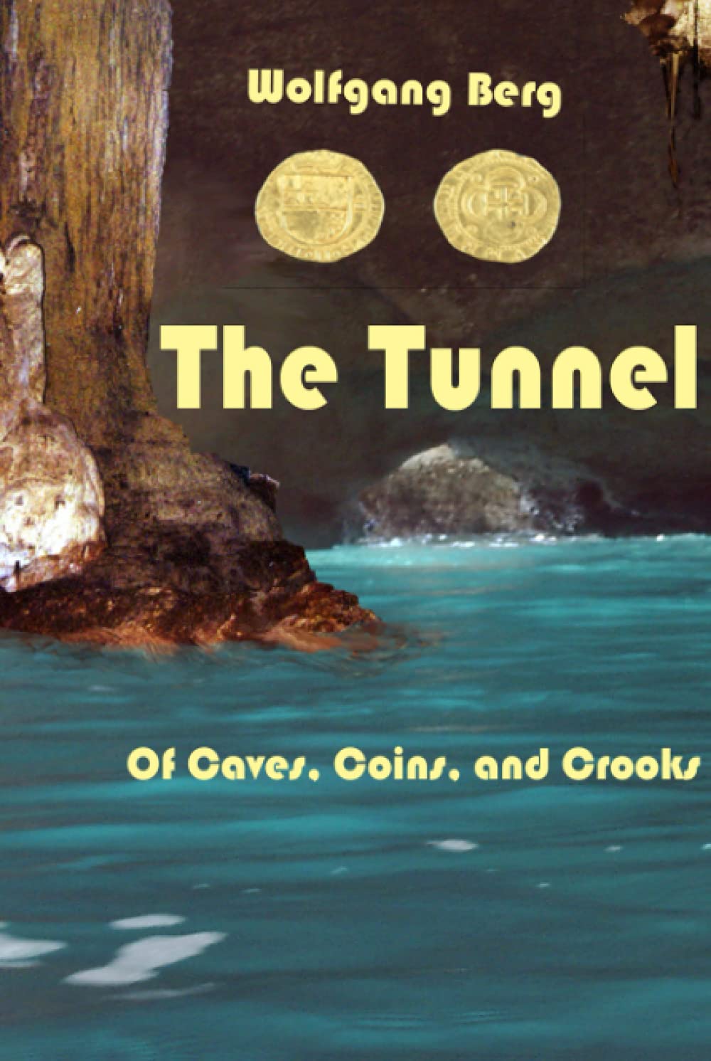 The Tunnel: Knappensuhl's Underworld, Caves, Coins, and Crooks