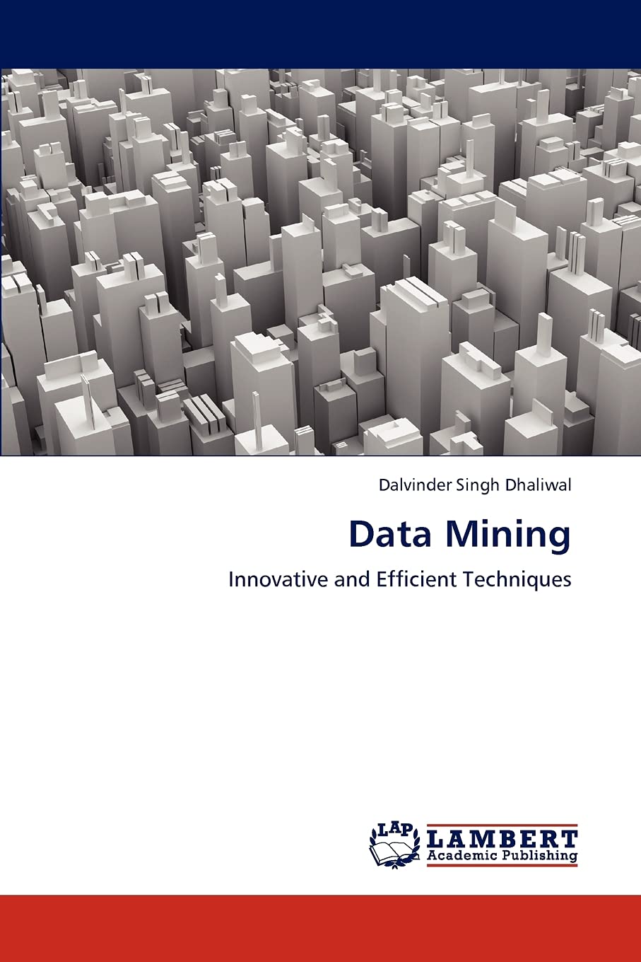 Data Mining: Innovative and Efficient Techniques