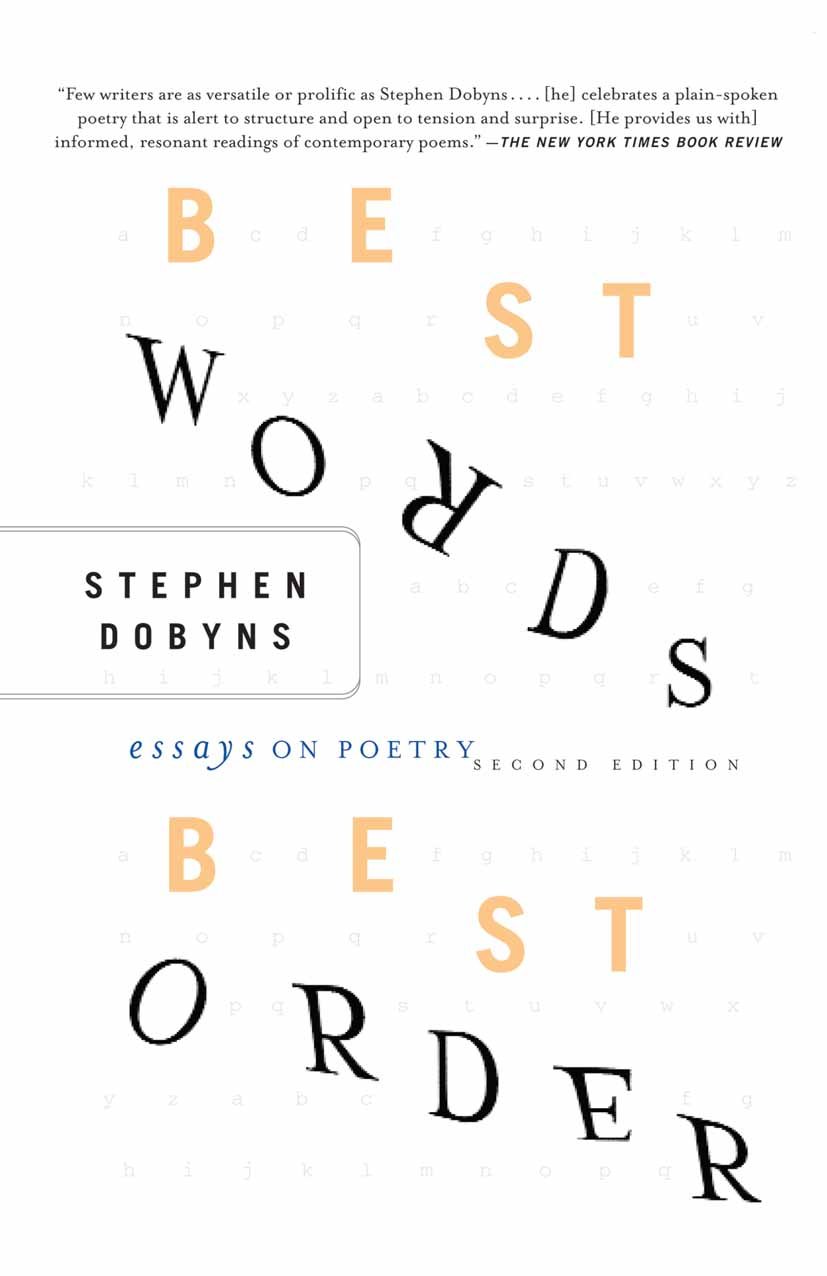 Best Words, Best Order: Essays on Poetry
