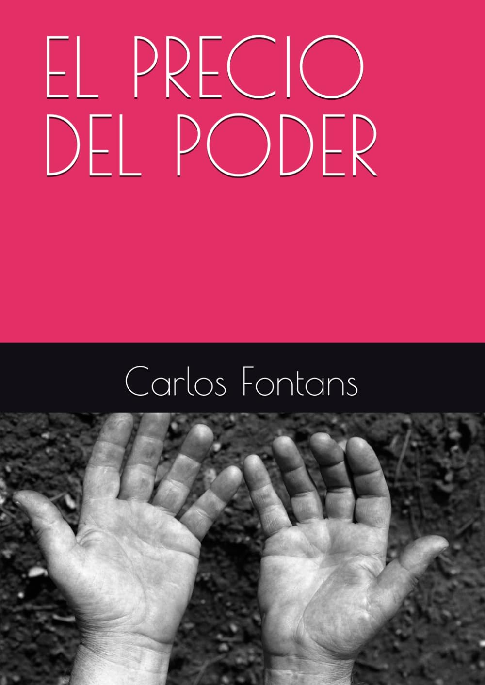 EL PRECIO DEL PODER (Serie Historias Reales - Libro 2de 7)