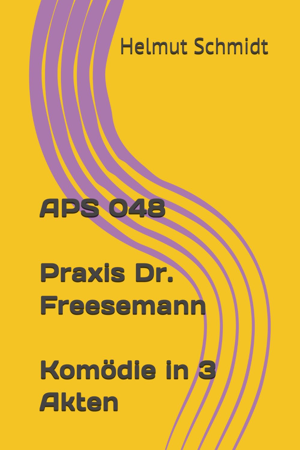 APS 048 Praxis Dr. Freesemann - Komödie in 3 Akten