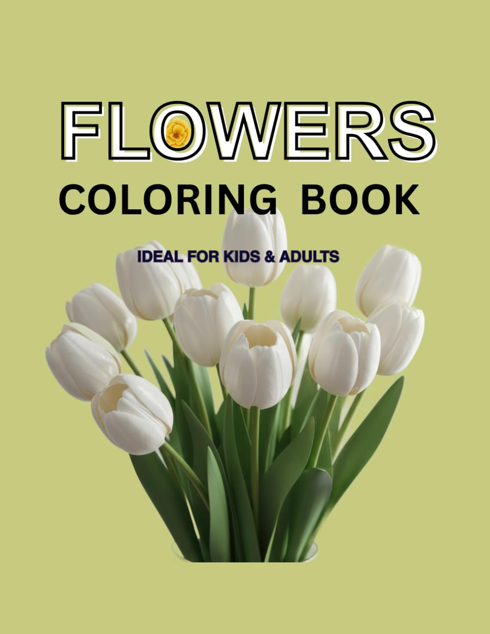 FLOWERS COLORING BOOK IDEAL FOR KIDS & ADULTS: A Relaxing coloring book with beautiful floral designs for kids and adults
