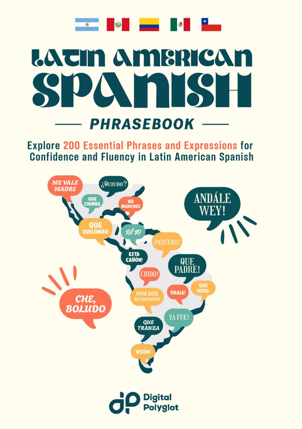 Latin American Spanish Phrasebook: Explore 200 Essential Phrases and Expressions for Confidence and Fluency in Latin American Spanish