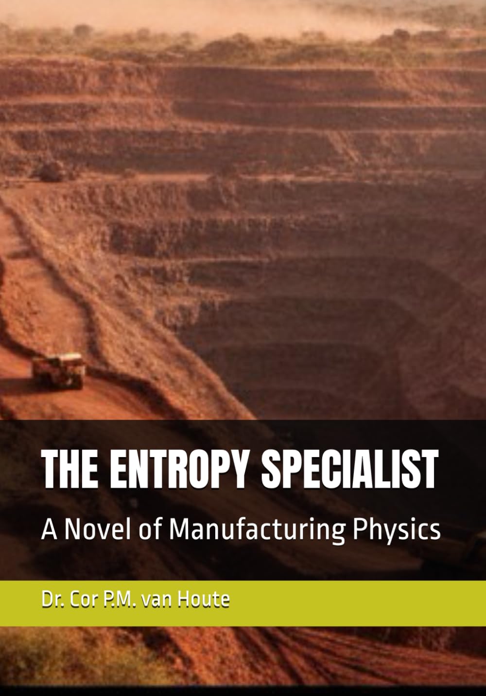 THE ENTROPY SPECIALIST: A Novel of Manufacturing Physics: 1 (Frost Operational Guides: The Van Houte Method)
