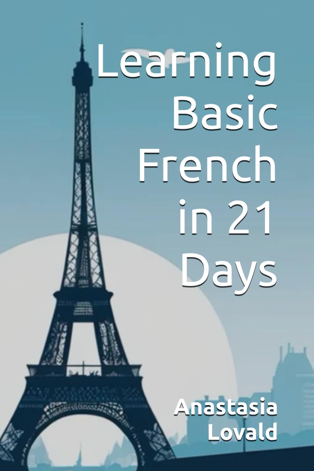 Learning Basic French in 21 Days