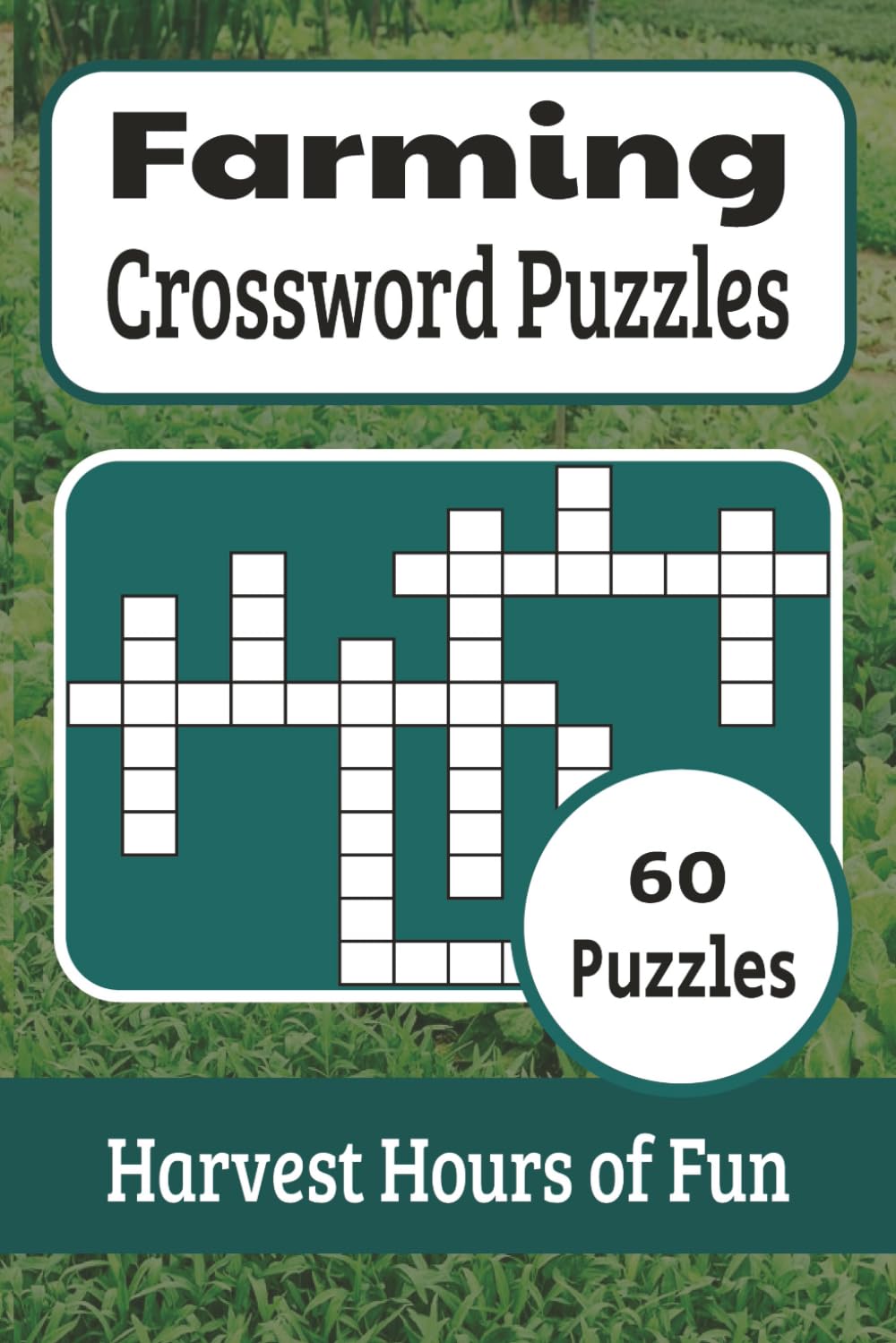 Farming Crossword Puzzles: 60 Brain-Training Word Games Inspired by Rural Life for Farmers, Seniors, and Puzzle Lovers