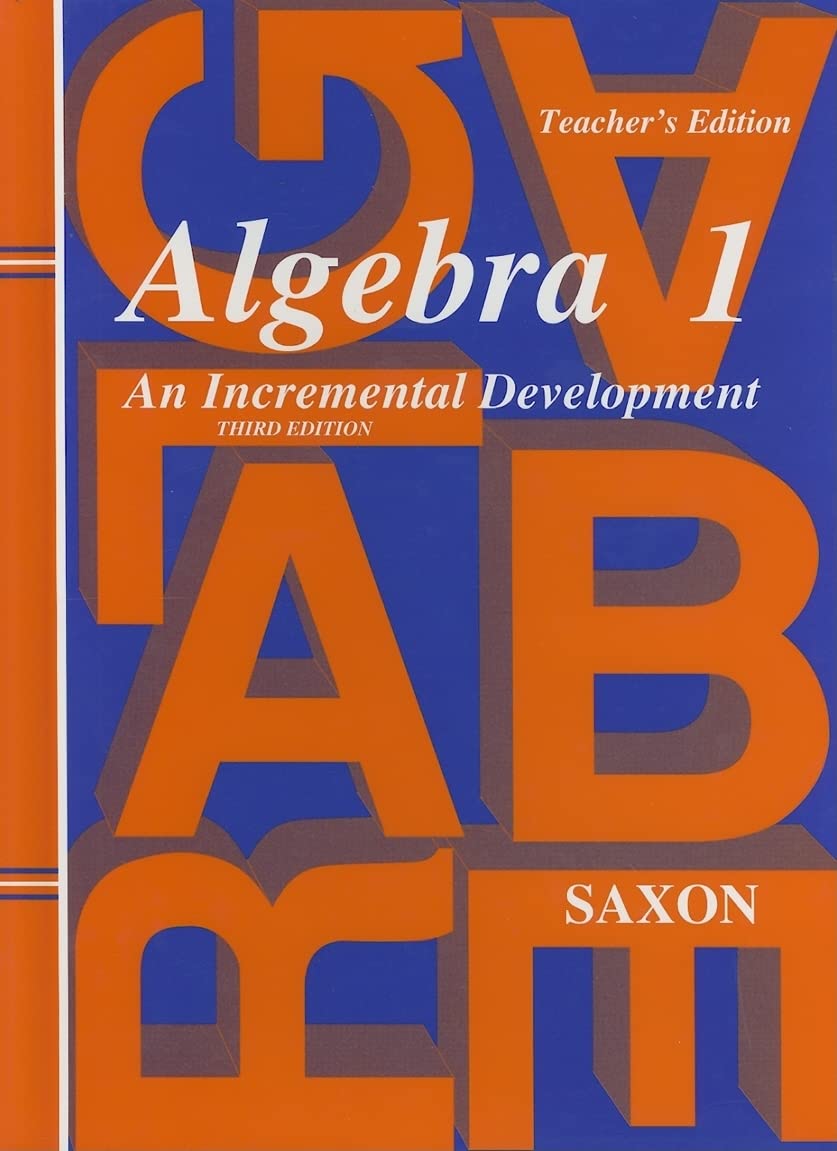 Algebra 1: An Incremental Development, Teacher's Edition, 3rd Edition
