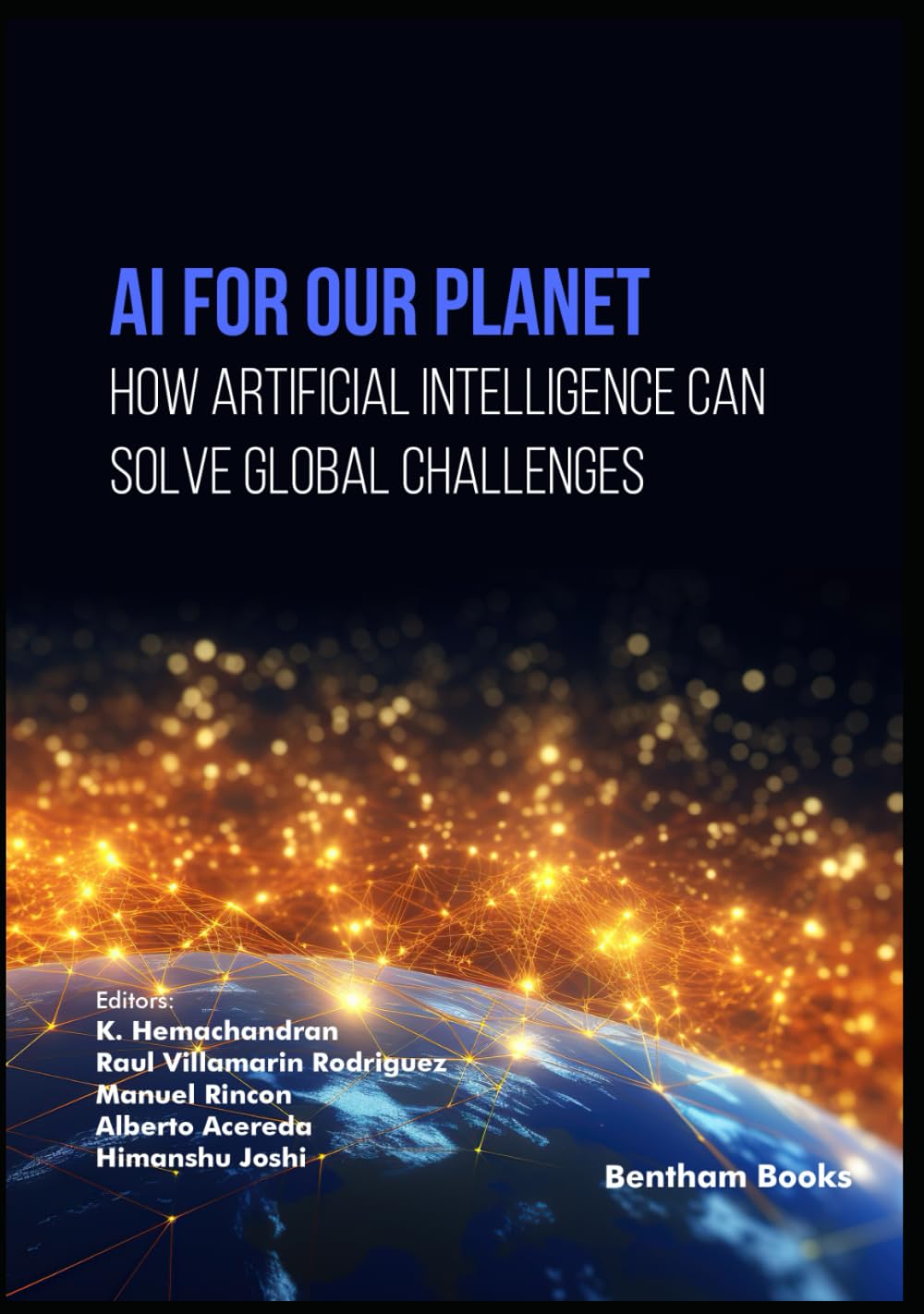 AI for Our Planet: How Artificial Intelligence can Solve Global Challenges