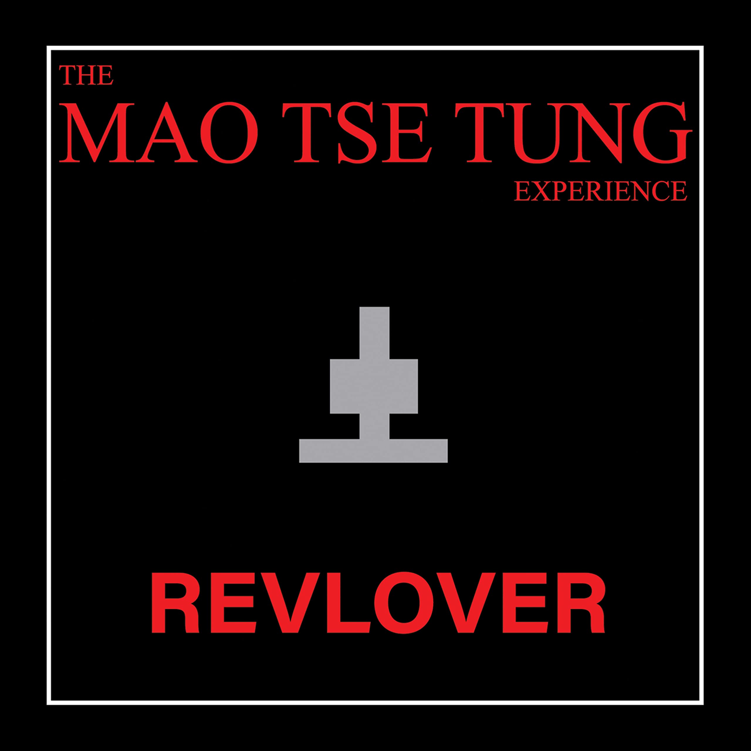 The Mao Tse Tung Experience