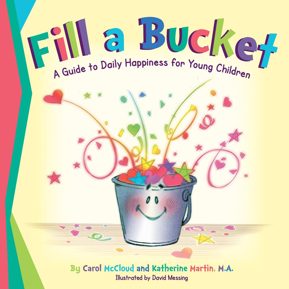 Fill a Bucket: A Guide to Daily Happiness - hardcover, 0996099980, Carol McCloud