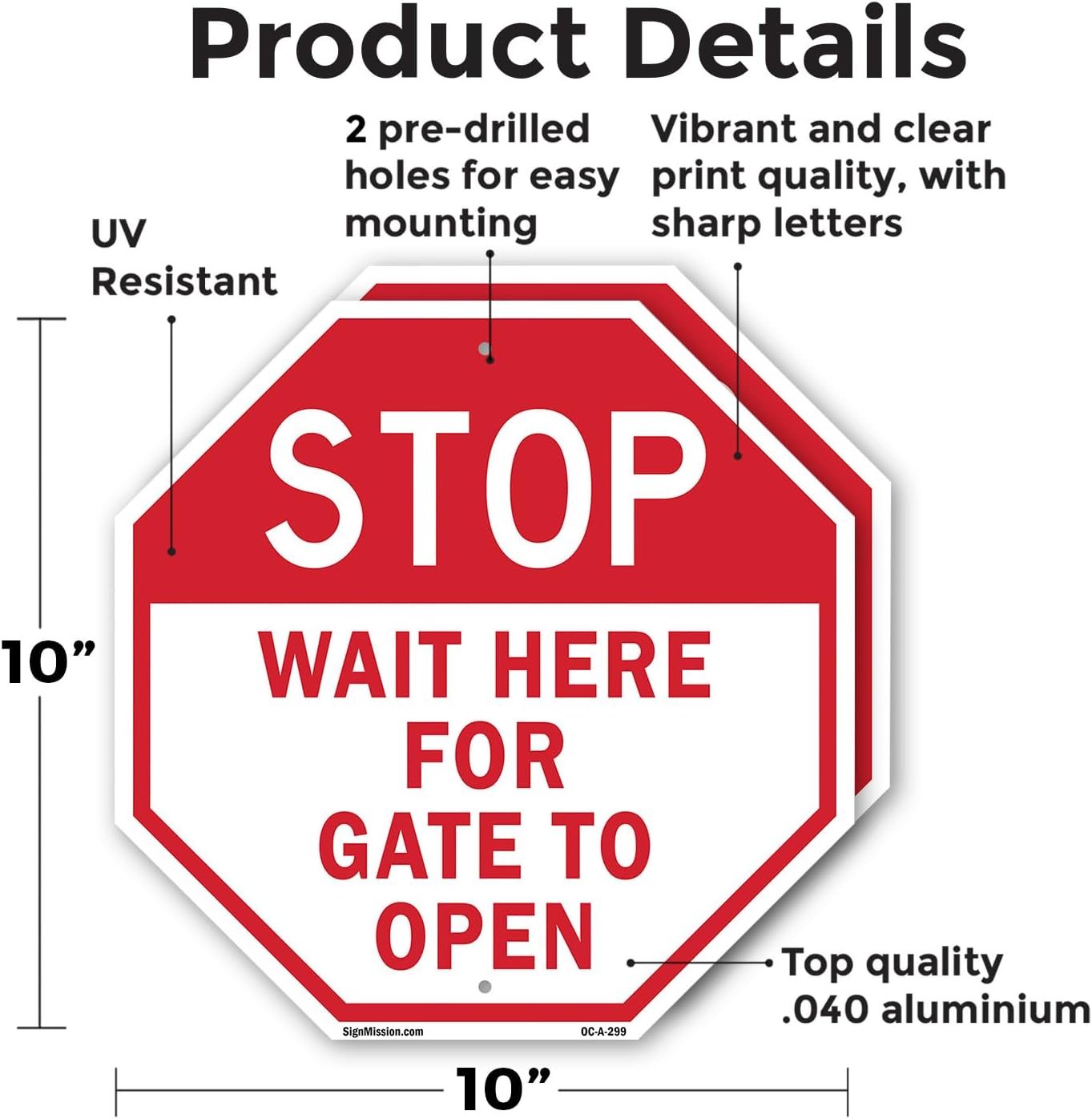 Stop Wait Here for Gate to Open (2 Pack) 10 inch X 10 inch Octagon Rust Free Aluminum Metal Signs Weather Resistant, UV Protected for Workplace, Private Property, and Construction Site, Made in the USA