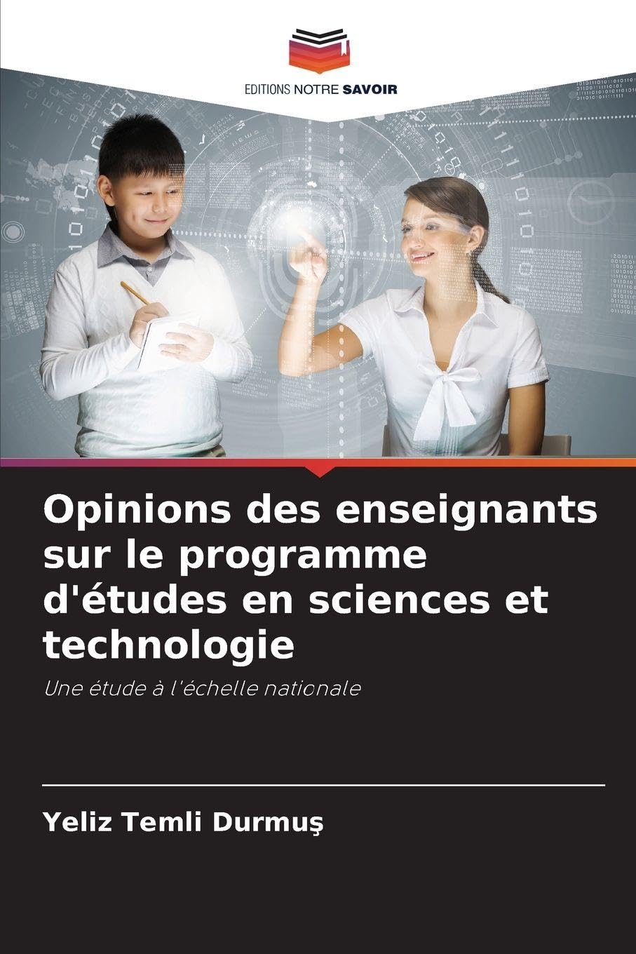 Opinions des enseignants sur le programme d'études en sciences et technologie: Une étude à l'échelle nationale