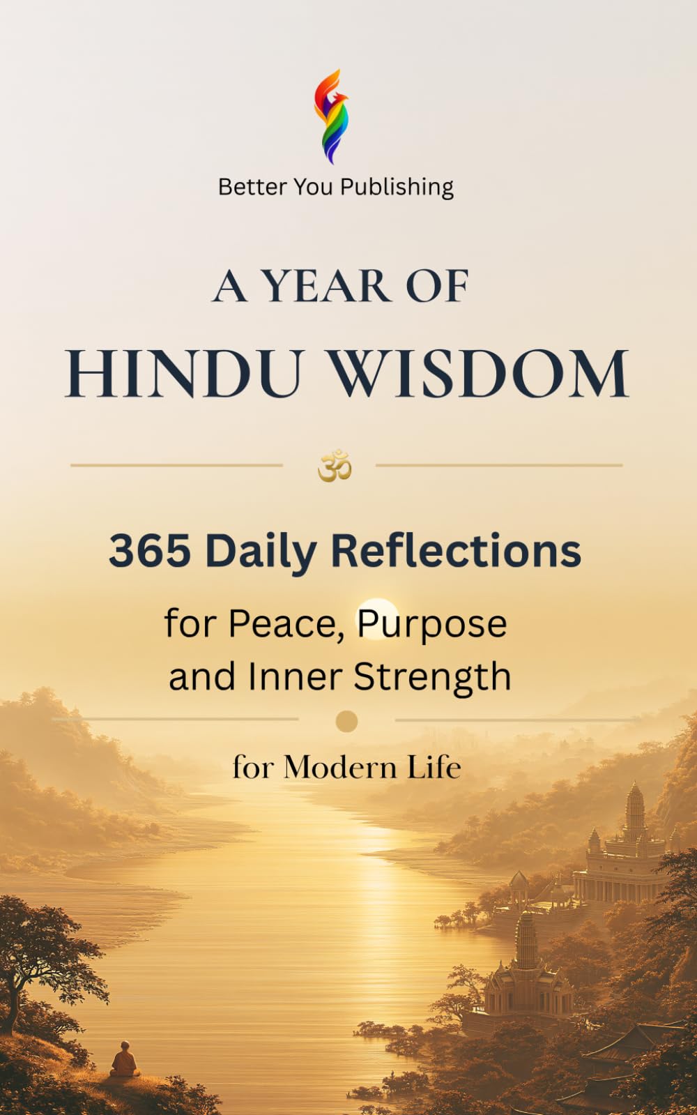 A Year of Hindu Teachings: 365 Daily Reflections and Practical Wisdom for Modern Life.