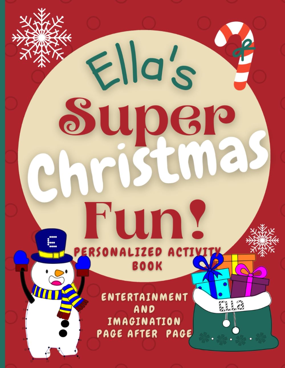 Ella's Super Christmas Fun: Delightful activity book personalized for Ella, with Christmas coloring and puzzle fun. The name Ella on every page, ... Boundless World of Personalised Books)