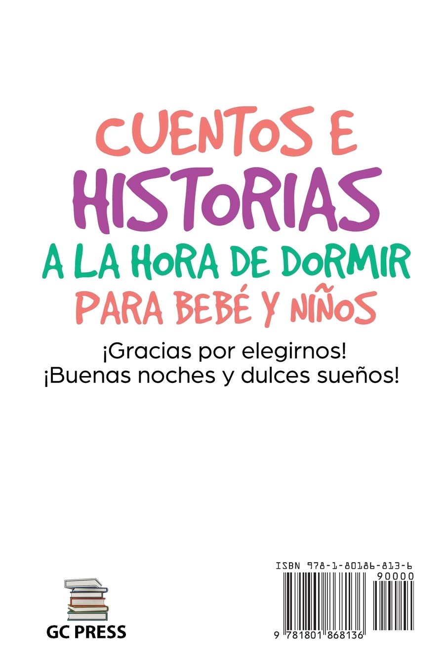 Cuentos e Historias a la hora de dormir para bebes y ninos: Historias para promover la atencion plena, ayudar a tus hijos a dormir y derrotar los ... y sueno. para un hermoso descanso nocturno.