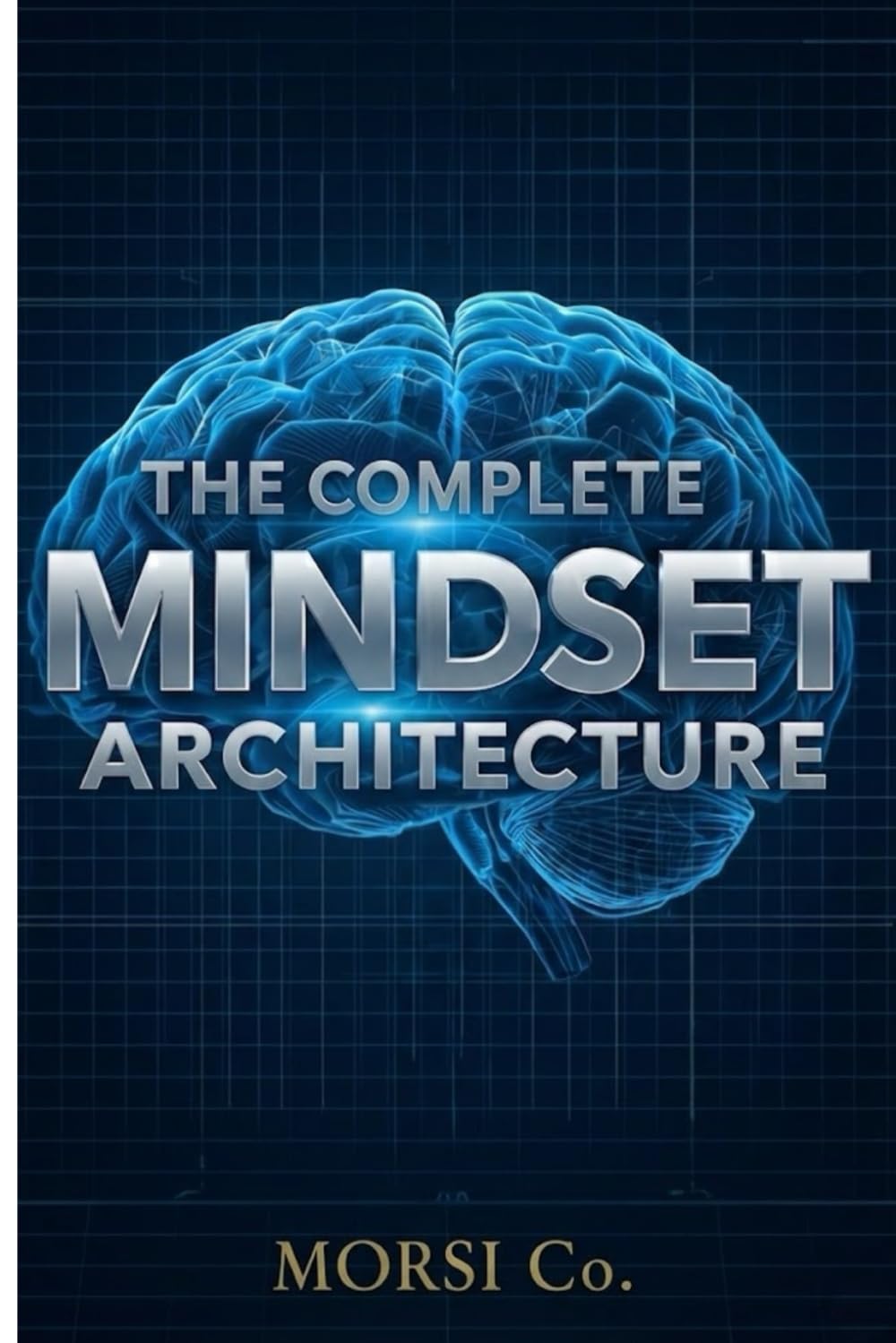 Complete Mindset Architecture: 90-Day Personal Growth System