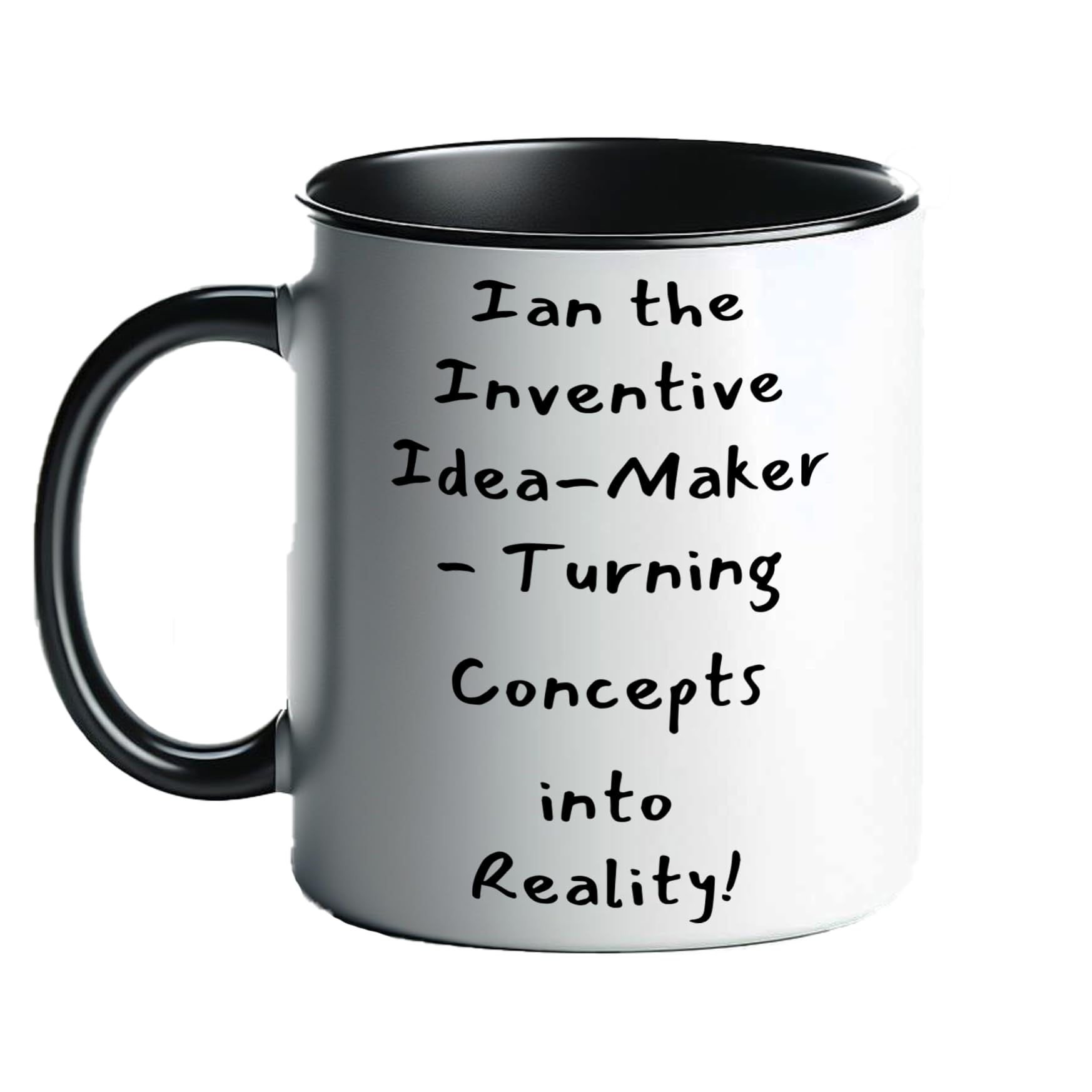 Ian The Inventive Idea Maker Turning Concepts Into Reality Black and White Mug Positive Foreman Slogan
