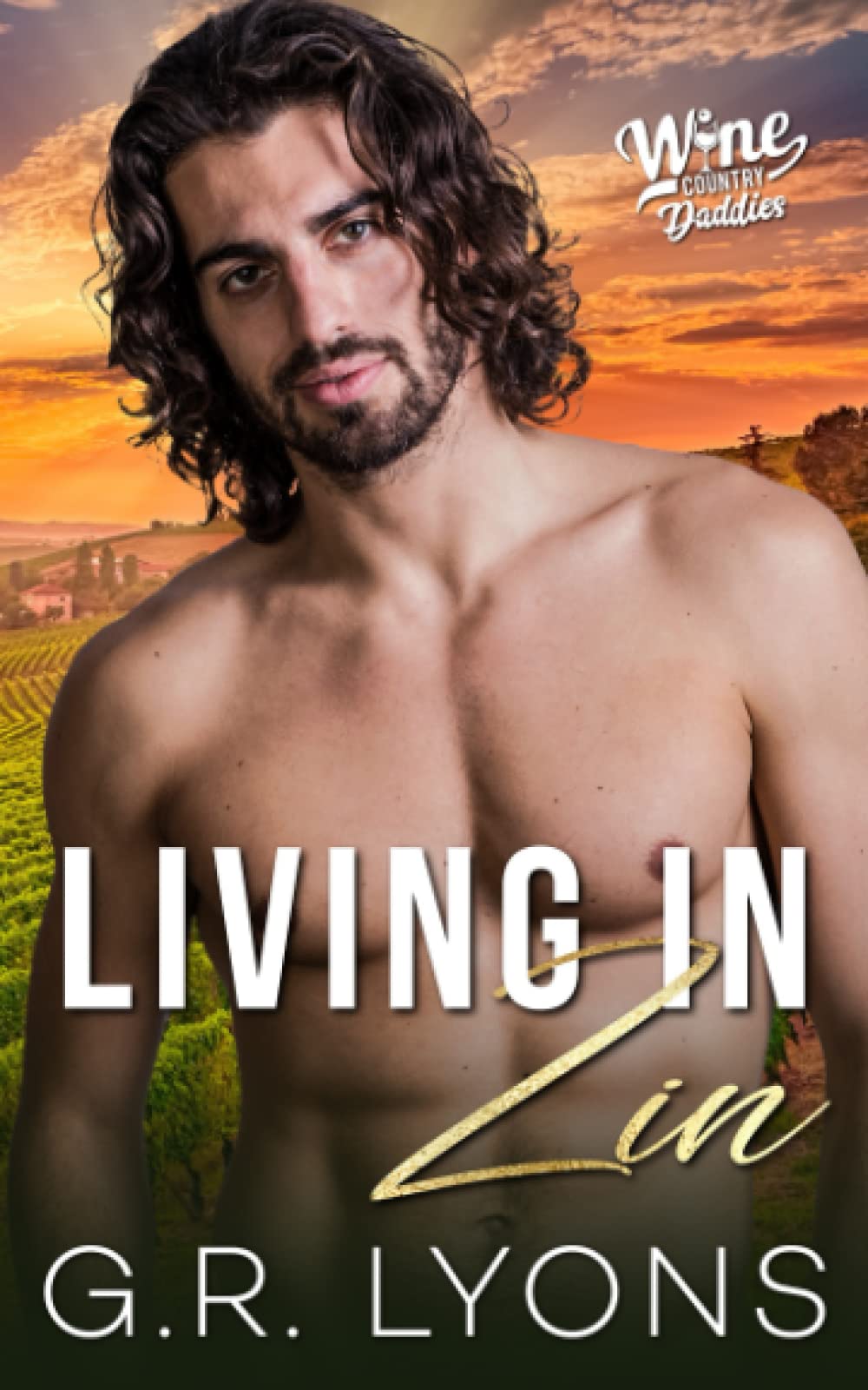 Living in Zin: A Gay Daddy Romance (Wine Country Daddies)