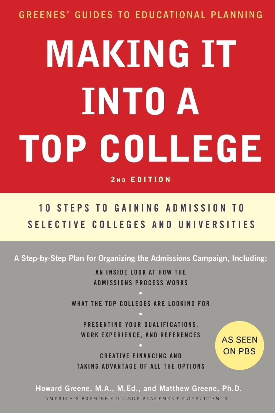 Making It into a Top College, 2nd Edition: 10 Steps to Gaining Admission to Selective Colleges and Universities (Greene's Guides)