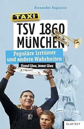 TSV 1860 München: Populäre Irrtümer und andere Wahrheiten (Irrtümer &amp; Wahrheiten)