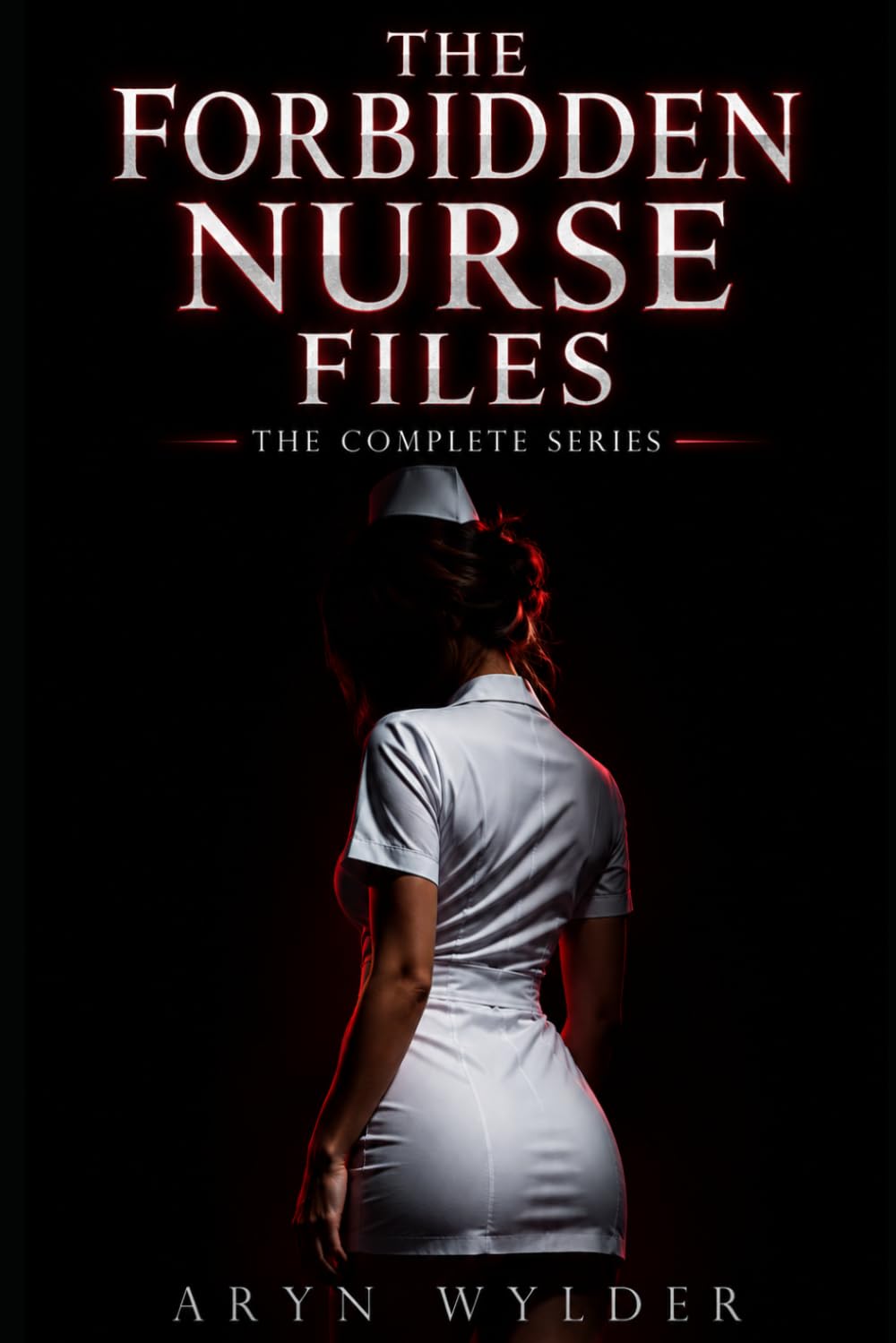 The Forbidden Nurse Files: The Complete Series - Books 1-4